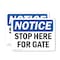 Signmission Stop Here For Gate OSHA Notice Sign, Vinyl Decal, 10in W x 7in L, 2PK OS-2PACK-NS-D-710-L-18478 - alternate 1